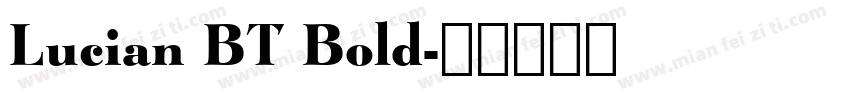 Lucian BT Bold字体转换